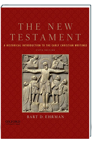 The New Testament A Historial Introduction of the Early Christian Writings