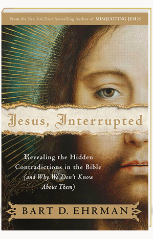 Jesus Interrupted Revealing the Hidden Contradictions in the Bible