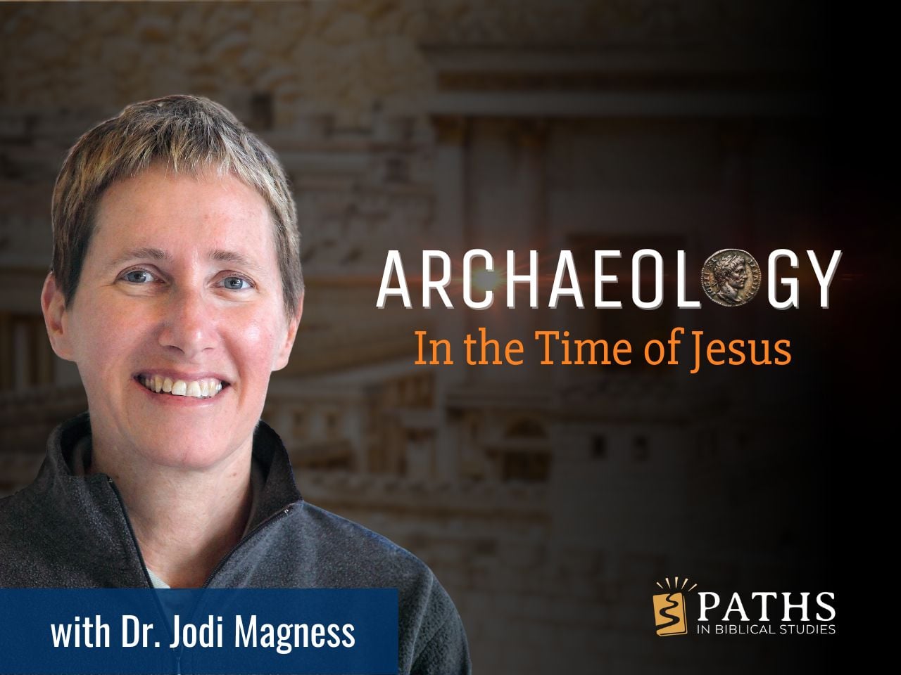 Archaeology in the Time of Jesus - Jodi Magness Course