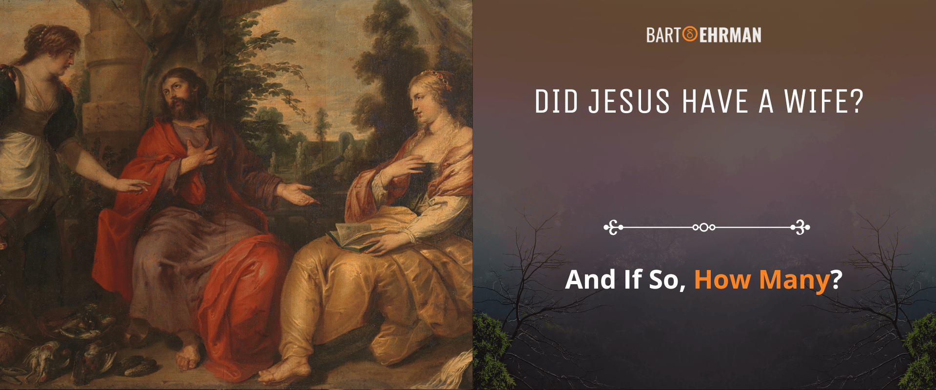Did Jesus Have a Wife And If So, How Many