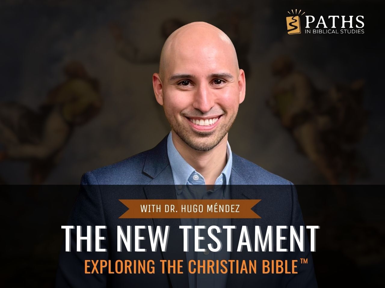 Exploring the New Testament - University Length Course with Hugo Mendez