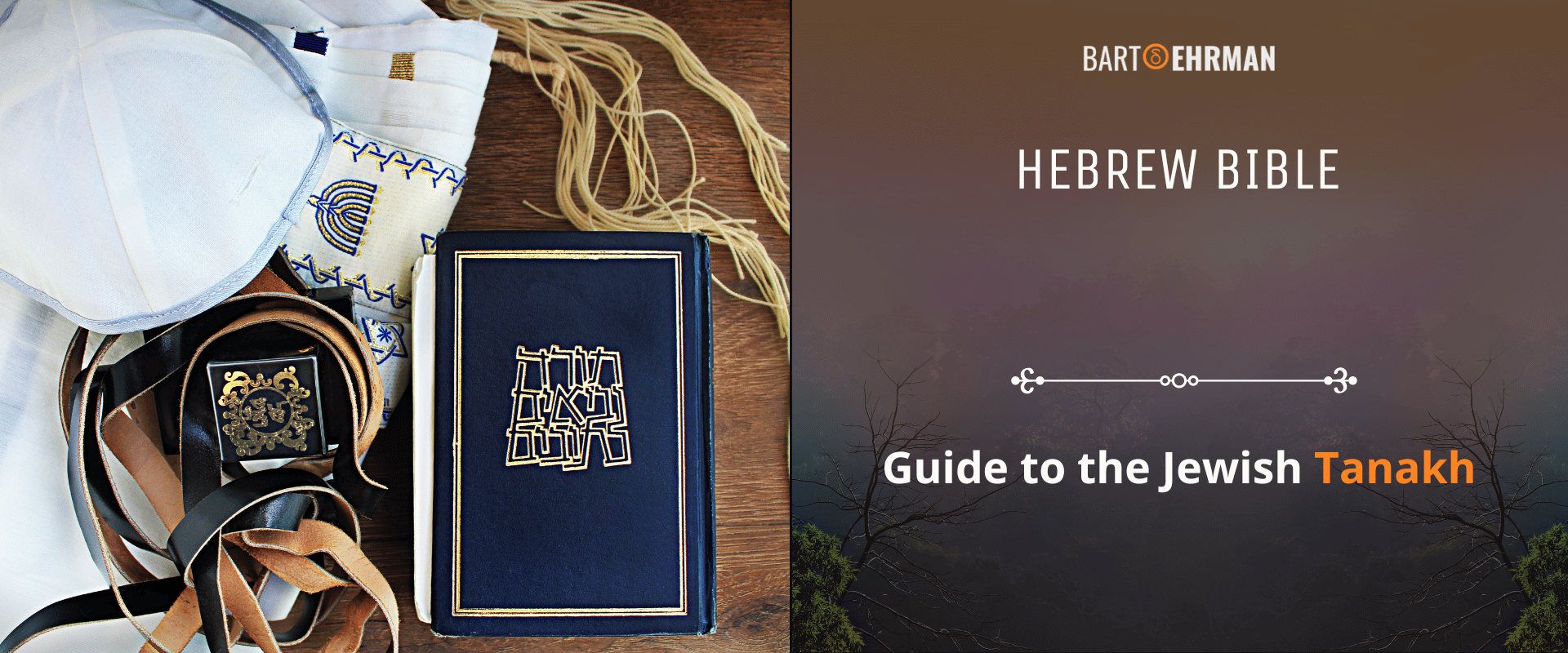 Hebrew Bible - Guide to the Jewish Tanakh