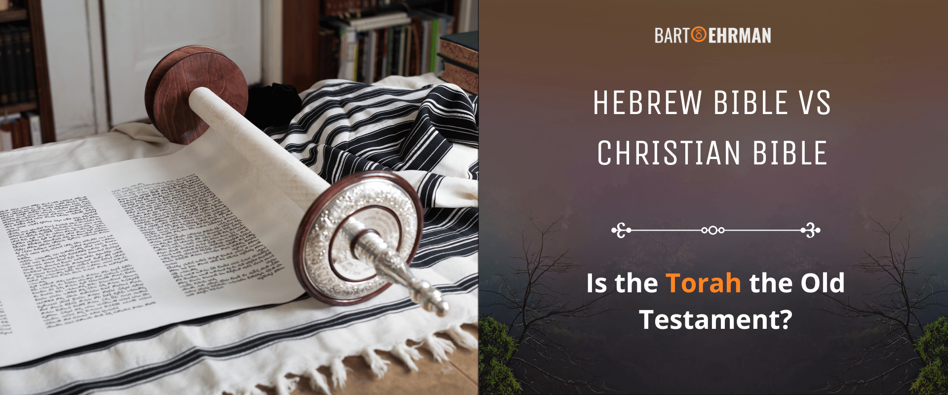 Hebrew Bible vs Christian Bible - Is the Torah the Old Testament