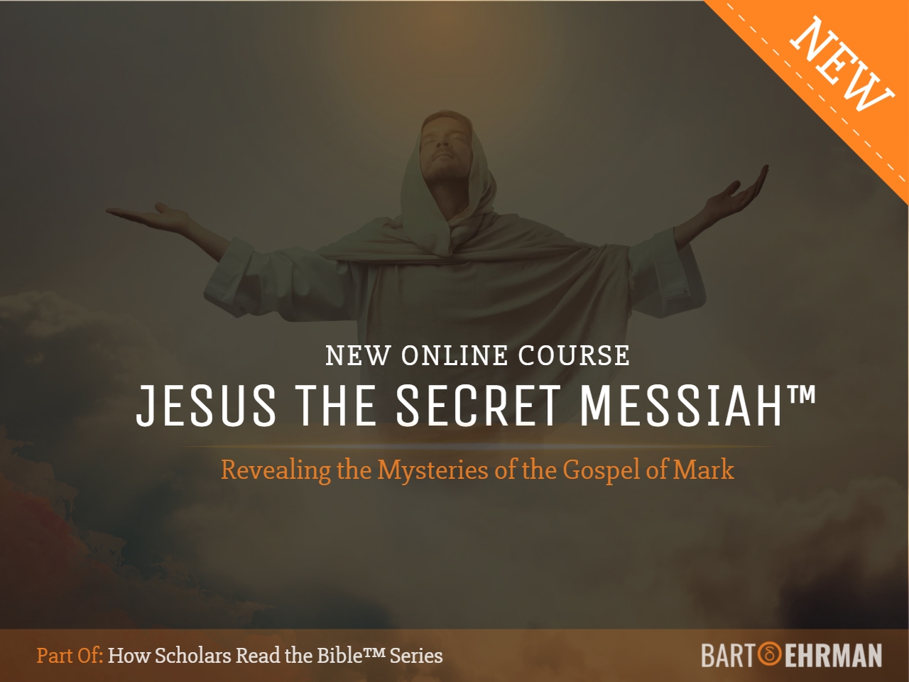 Jesus The Secret Messiah Online Course by Bart Ehrman