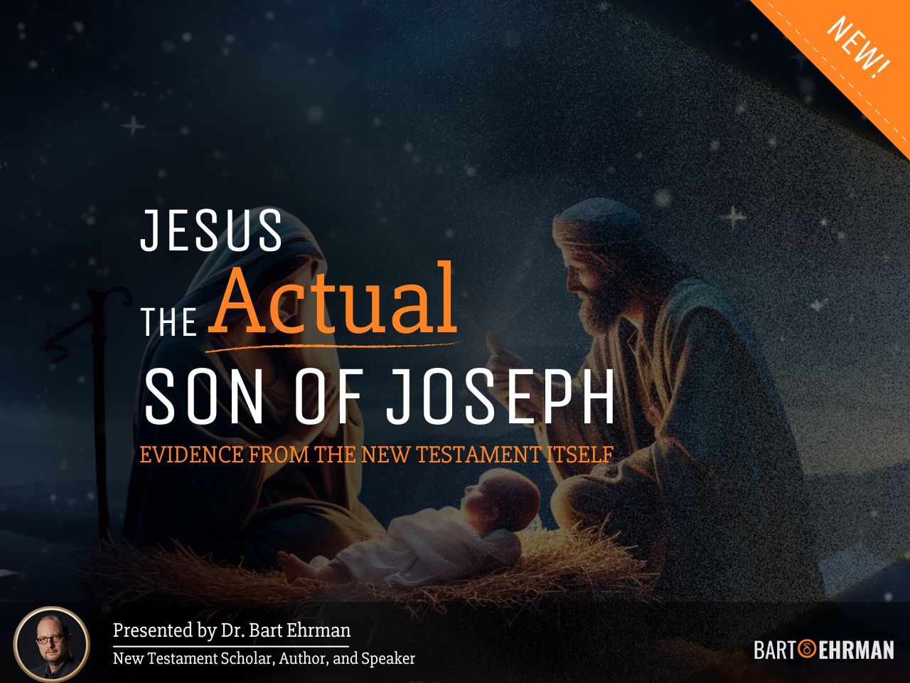 Bart Ehrman Course: Jesus the Actual Son of Joseph