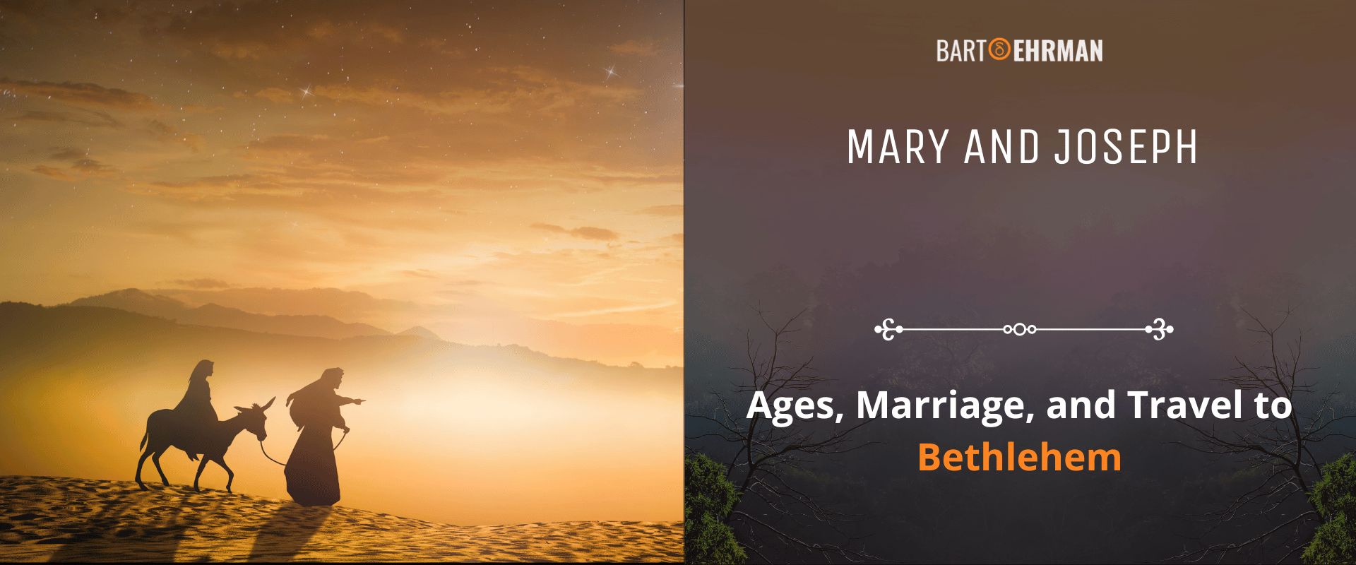 Mary and Joseph Ages, Marriage, and Travel to Bethlehem