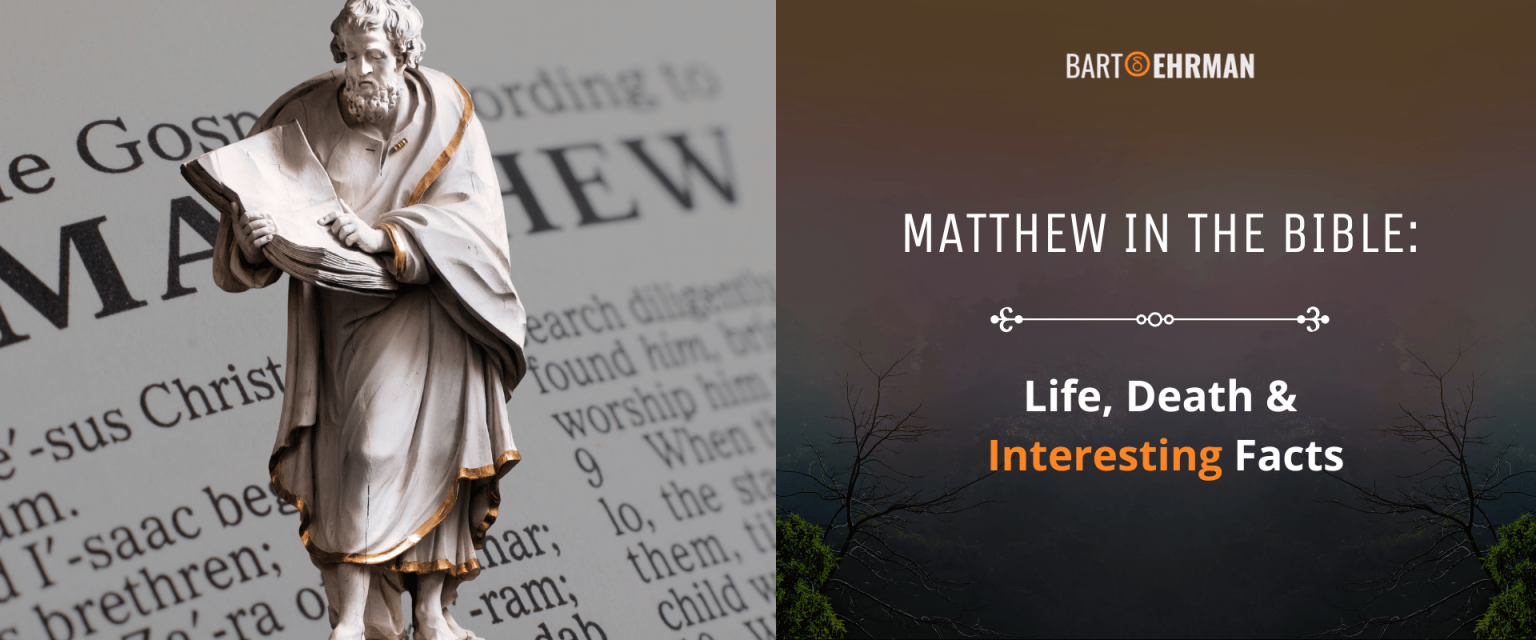 Matthew in the Bible: Life, Death & Interesting Facts