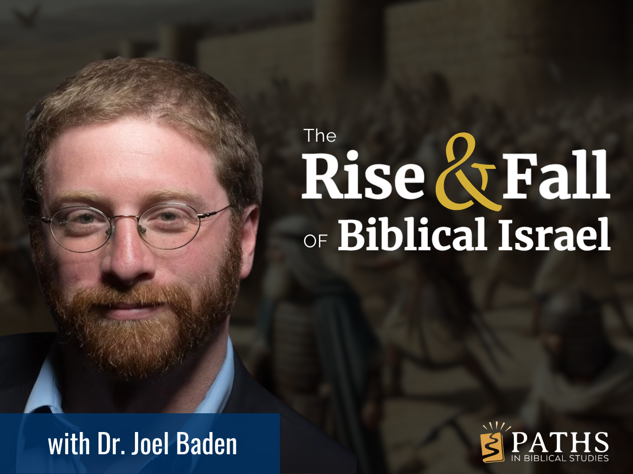 Rise and Fall of Biblical Israel 4x3 Instructor