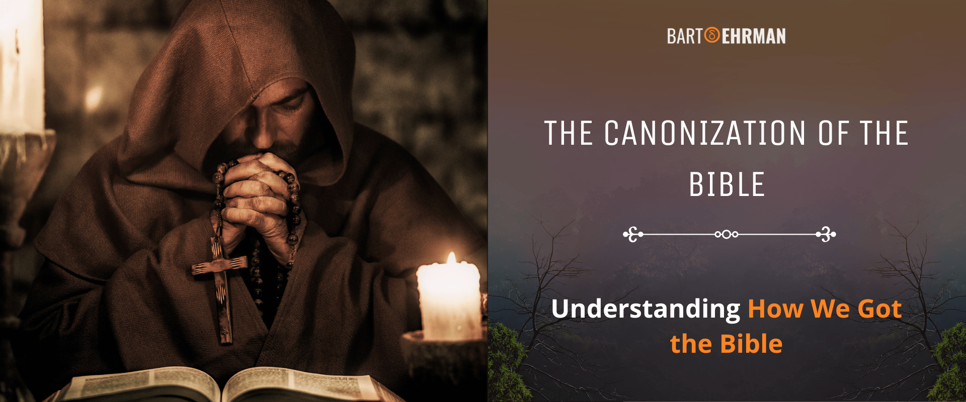 The Canonization of the Bible - Understanding How We Got the Bible
