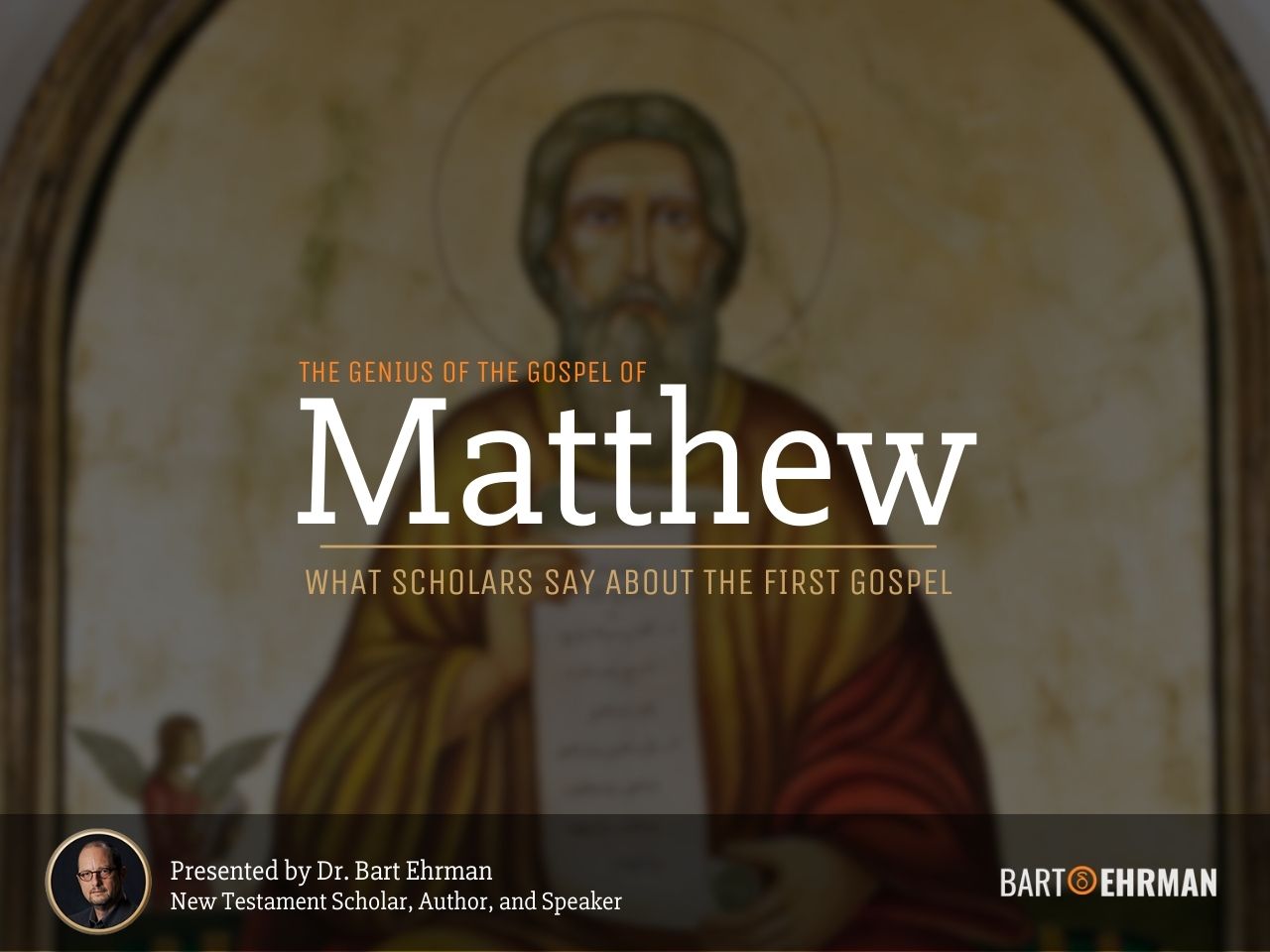 The Genius of the Gospel of Matthew Online Course by Dr. Bart Ehrman