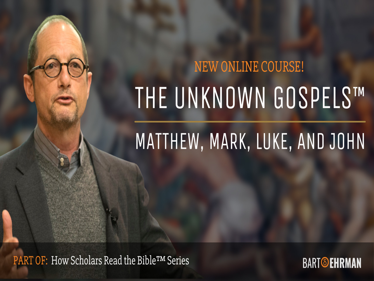 The Unknown Gospels
