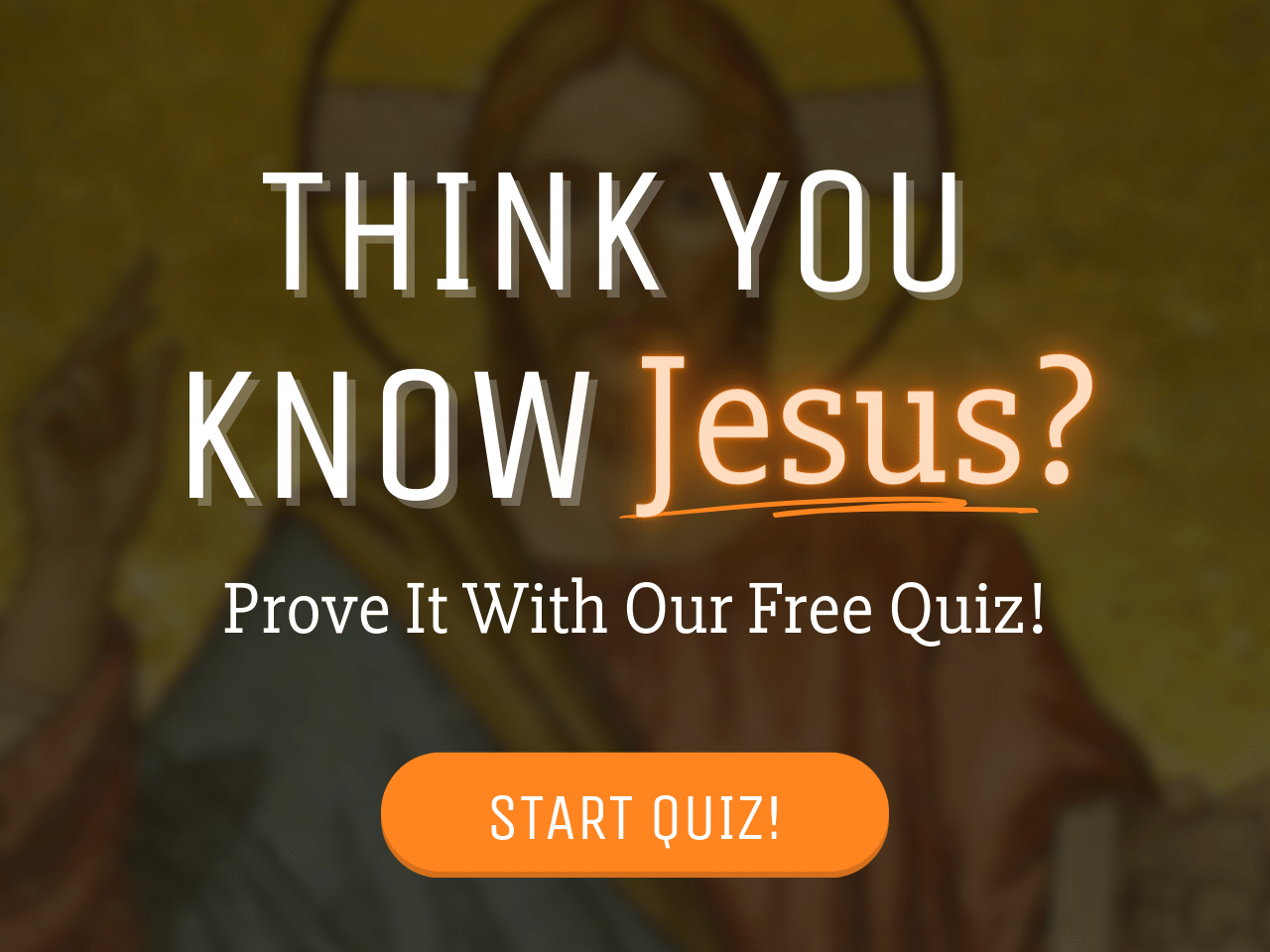 Think You Know Jesus - Historical Jesus Quiz