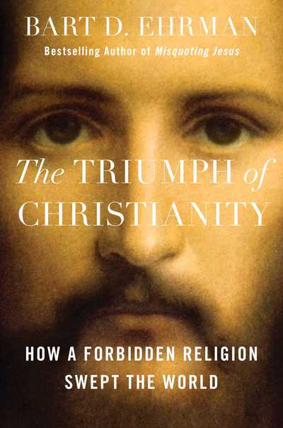 Triump of Christianity Bart D. Ehrman