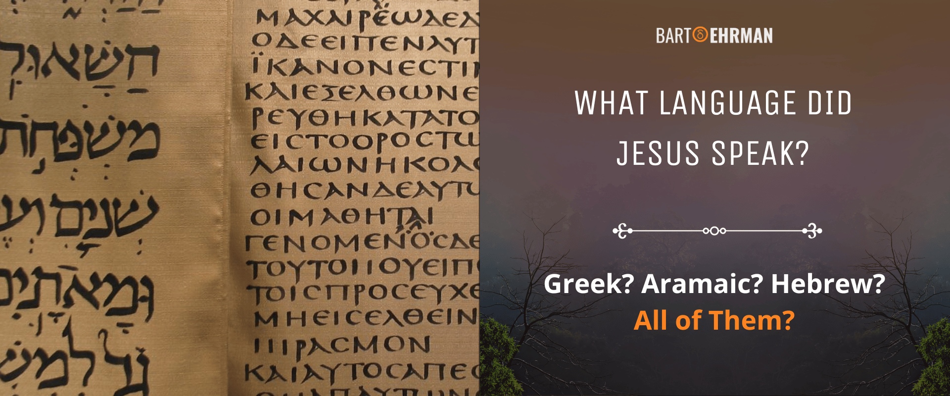 What Language Did Jesus Speak - Greek - Aramaic - Hebrew - All of Them