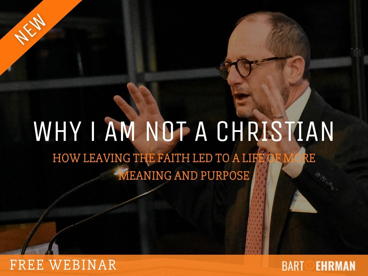 Why I am Not a Christian - Webinar by Dr Bart Ehrman