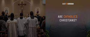 Are Catholics Christians?