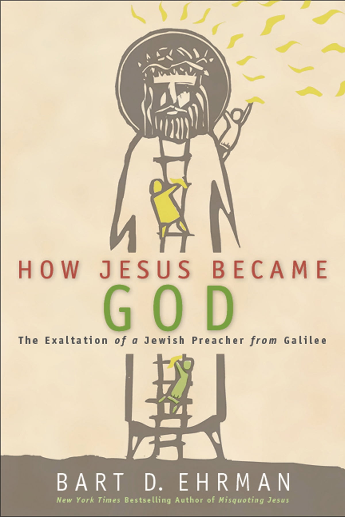 How Jesus Became God by Dr Bart Ehrman